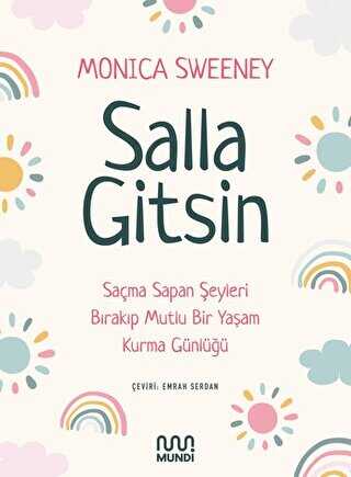 Salla Gitsin - Saçma Sapan Şeyleri Bırakıp Mutlu Bir Yaşam Kurma Günlüğü - Kişisel Gelişim Kitapları | Avrupa Kitabevi