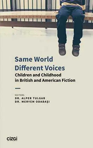 Same World Different Voices - Children and Childhood in British and American Fiction - İngiliz Edebiyatı | Avrupa Kitabevi