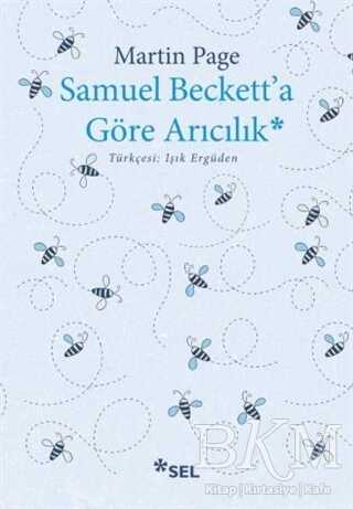 Samuel Beckett`a Göre Arıcılık - Roman | Avrupa Kitabevi