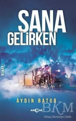 Sana Gelirken - Roman | Avrupa Kitabevi