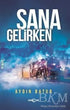 Sana Gelirken - Roman | Avrupa Kitabevi