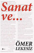 Sanat ve... - Genel Edebiyat Kitapları | Avrupa Kitabevi