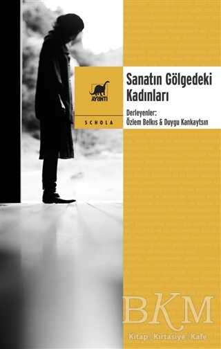 Sanatın Gölgedeki Kadınları - Araştıma ve İnceleme Kitapları | Avrupa Kitabevi