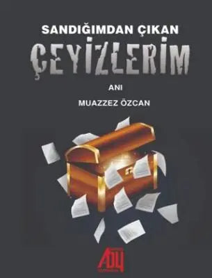 Sandığımdan Çıkan Çeyizlerim - Anı Mektup ve Günlük Kitapları | Avrupa Kitabevi