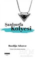 Şanlıurfa Kolyesi - Roman | Avrupa Kitabevi