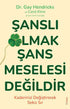 Şanslı Olmak Şans Meselesi Değildir - Kişisel Gelişim Kitapları | Avrupa Kitabevi