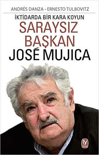 Saraysız Başkan Jose Mujica - Biyografik ve Otobiyografik Kitaplar | Avrupa Kitabevi