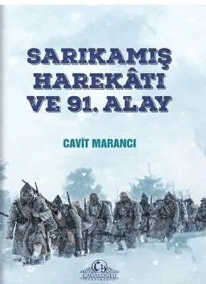 Sarıkamış Harekatı ve 91. Alay - Tarihi Romanlar | Avrupa Kitabevi