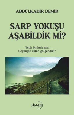 Sarp Yokuşu Aşabildik Mi? - Roman | Avrupa Kitabevi