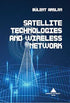 Satellite Technologies And Wıreless Network - Genel İnsan Ve Toplum Kitapları | Avrupa Kitabevi