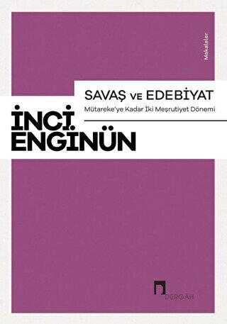 Savaş ve Edebiyat - Mütareke`ye Kadar İki Meşrutiyet Dönemi Makaleler - Araştıma ve İnceleme Kitapları | Avrupa Kitabevi