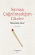 Savaşa Çağrılmadığım Günler - Toplu Şiirler - Türk Edebiyatı Romanları | Avrupa Kitabevi