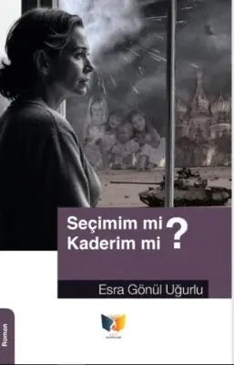 Seçimim mi? Kaderim mi? - Roman | Avrupa Kitabevi