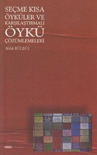 Seçme Kısa Öyküler ve Karşılaştırmalı Öykü Çözümlemeleri - Denemeler | Avrupa Kitabevi