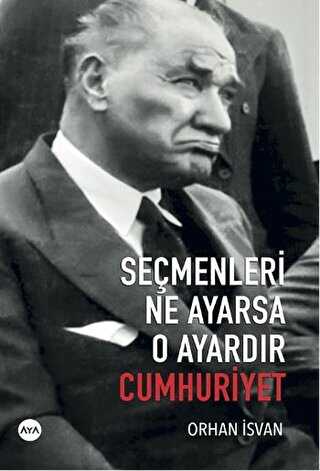Seçmenleri Ne Ayarsa O Ayardır Cumhuriyet - Tarihi Romanlar | Avrupa Kitabevi