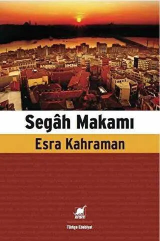 Segah Makamı - Türk Edebiyatı Romanları | Avrupa Kitabevi