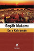 Segah Makamı - Türk Edebiyatı Romanları | Avrupa Kitabevi