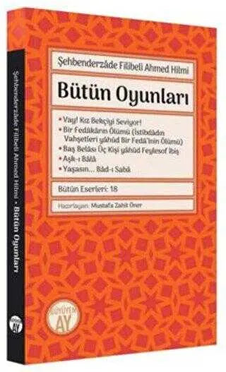 Şehbenderzade Filibeli Ahmed Hilmi - Bütün Oyunları - Oyun Kitapları | Avrupa Kitabevi