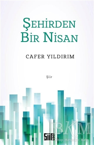 Şehirden Bir Nisan - Türk Edebiyatı Romanları | Avrupa Kitabevi