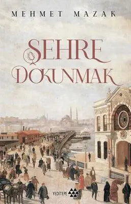 Şehre Dokunmak - Denemeler | Avrupa Kitabevi