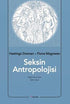 Seksin Antropolojisi - Antropoloji Kitapları | Avrupa Kitabevi