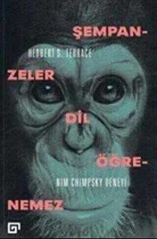 Şempanzeler Dil Öğrenemez: Nim Chimpsky Deneyi - Antropoloji Kitapları | Avrupa Kitabevi