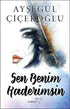Sen Benim Kaderimsin - Roman | Avrupa Kitabevi