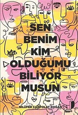 Sen Benim Kim Olduğumu Biliyor musun - Roman | Avrupa Kitabevi