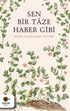 Sen Bir Taze Haber Gibi - Denemeler | Avrupa Kitabevi