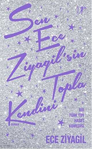 Sen Ece Ziyagil’sin Topla Kendini - Roman | Avrupa Kitabevi