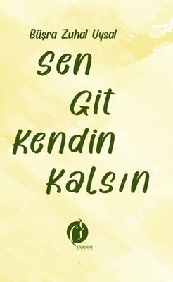 Sen Git Kendin Kalsın - Kişisel Gelişim Kitapları | Avrupa Kitabevi