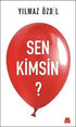 Sen Kimsin? -  | Avrupa Kitabevi