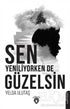 Sen Yeniliyorken De Güzelsin - Kişisel Gelişim Kitapları | Avrupa Kitabevi