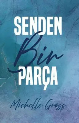 Senden Bir Parça - Roman | Avrupa Kitabevi