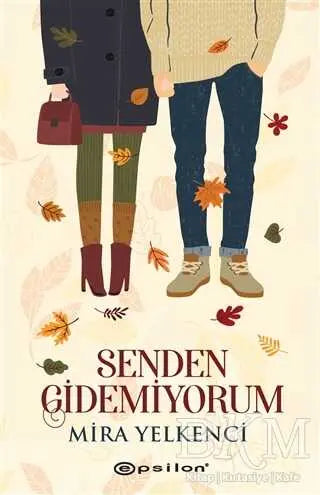 Senden Gidemiyorum - Roman | Avrupa Kitabevi