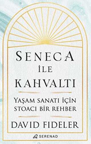 Seneca ile Kahvaltı - Kişisel Gelişim Kitapları | Avrupa Kitabevi