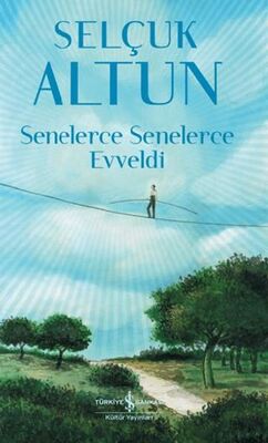 Senelerce Senelerce Evveldi - Roman | Avrupa Kitabevi