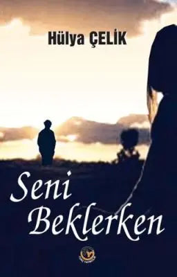 Seni Beklerken - Roman | Avrupa Kitabevi