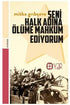 Seni Halk Adına Ölüme Mahkum Ediyorum - Genel Edebiyat Kitapları | Avrupa Kitabevi