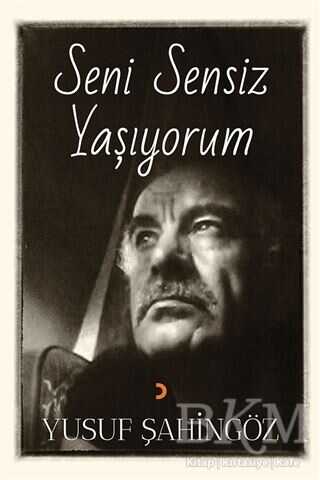 Seni Sensiz Yaşıyorum - Şiir Kitapları | Avrupa Kitabevi