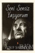 Seni Sensiz Yaşıyorum - Şiir Kitapları | Avrupa Kitabevi