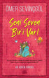 Seni Seven Biri Var - Gençlik Edebiyatı | Avrupa Kitabevi