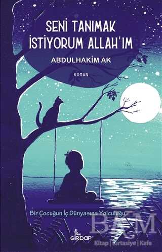 Seni Tanımak İstiyorum Allah`ım - Roman | Avrupa Kitabevi