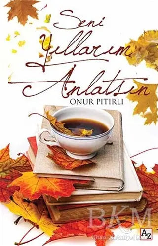 Seni Yıllarım Anlatsın - Roman | Avrupa Kitabevi