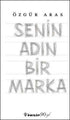 Senin Adın Bir Marka - Denemeler | Avrupa Kitabevi