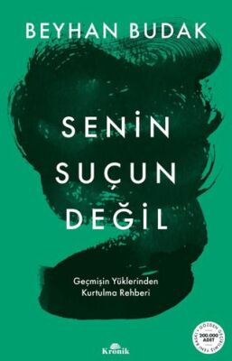 Senin Suçun Değil - Kişisel Gelişim Kitapları | Avrupa Kitabevi