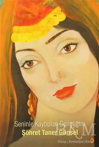 Seninle Kaybolan Gençliğim