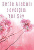 Senle Alakalı Sevdiğim Yüz Şey - Roman | Avrupa Kitabevi