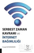 Serbest Zaman Kavramı ve İnternet Bağımlılığı - Sosyal Medya ve İletişim Kitapları | Avrupa Kitabevi