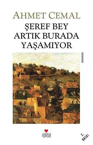 Şeref Bey Artık Burada Yaşamıyor - Denemeler | Avrupa Kitabevi